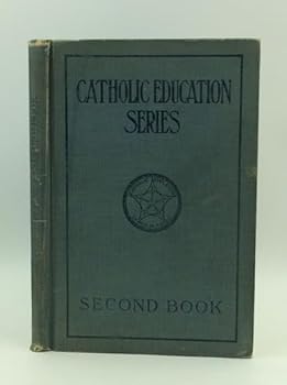 Hardcover CATHOLIC EDUCATION SERIES: Second Book [Unknown] Book