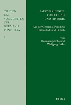Hardcover Papsturkundenforschung Und Historie: Aus Der Germania Pontificia Halberstadt Und Luttich [German] Book