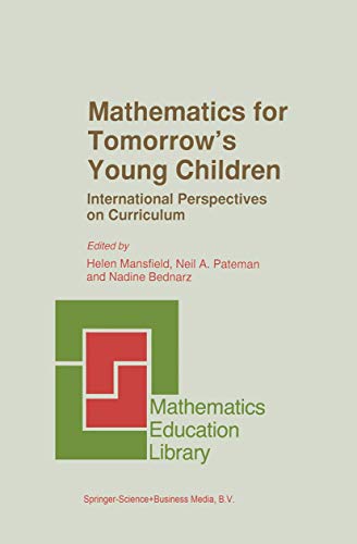 Mathematics for Tomorrow’s Young Children (Mathematics Education Library, 16)
