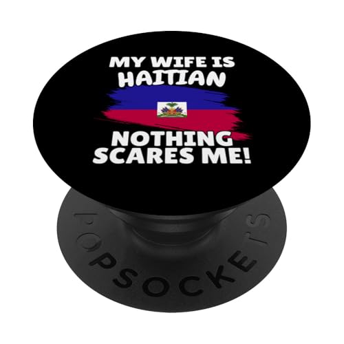 My Wife Is Haitian Funny Haiti Flag Gift for Husband PopSockets Adhesive PopGrip