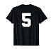 Number 5 (on Back) Sports Team Jersey Number T-Shirt