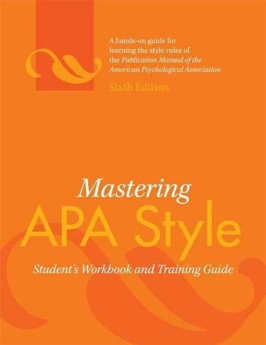 Mastering APA Style : Students Workbook and Training Guide" 6TH