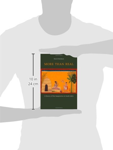 More than Real: A History of the Imagination in South India