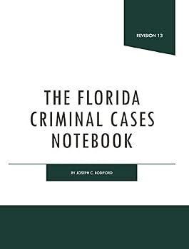 Perfect Paperback Florida Criminal Cases Notebook (Revision 13) Book