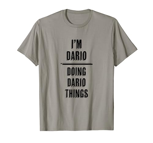 I'm DARIO - Doing DARIO Things | Funny Divertente - Nome Maglietta