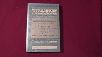 Hardcover User-oriented computer languages: Analysis & design (The Macmillan database/data communications series) Book