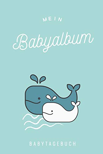 MEIN BABYALBUM BABYTAGEBUCH: A5 52 Wochen Kalender als Geschenk zur Geburt | Geschenkidee für werdene Mütter zur Schwangerschaft | Baby-Tagebuch | Babyalbum | Babys erstes Jahr (German Edition)