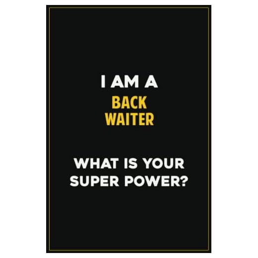 I Am A Back Waiter What Is Your Super Power?: Blank Lined 6x9, 120 Pages Writing Journal for Boys and Girls