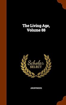 Hardcover The Living Age, Volume 88 Book
