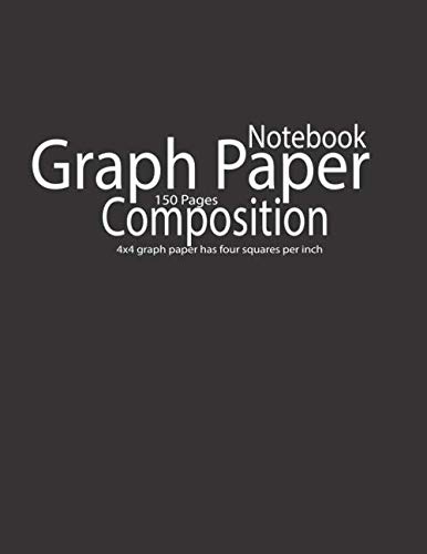 Graph Paper: 4x4 Quad Rule graph paper Composition Notebook | non-perforated | perfect binding | Large 8.5" x 11" , 150pages