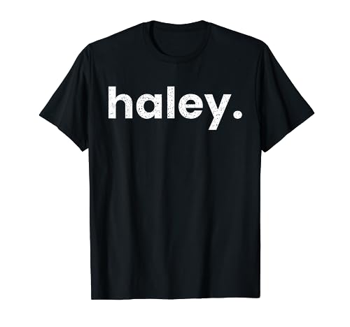 Hola, mi nombre es Haley - Tiene mi nombre Haley Camiseta