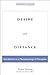 Desire and Distance: Introduction to a Phenomenology of Perception (Cultural Memory in the Present)