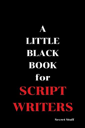 A Little Black Book: For Script Writers