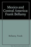 Mexico and Central America: Frank Bellamy 084670272X Book Cover