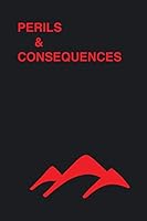 Perils & Consequences 1504933885 Book Cover