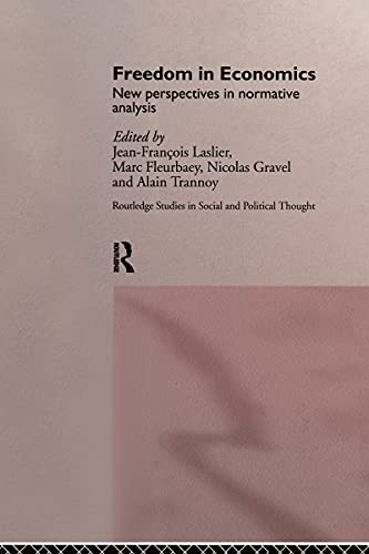 Freedom in Economics: New Perspectives in Normative Analysis (Routledge Studies in Social and Political Thought Book 6) (English Edition)
