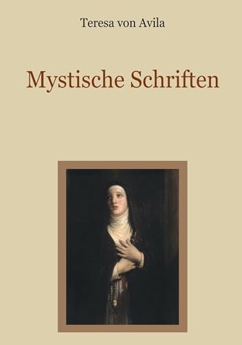 Mystische Schriften (Schätze der christlichen Literatur)