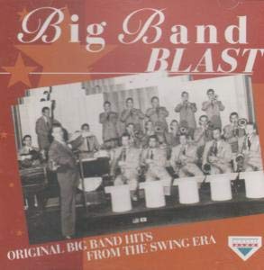 Big Band Blast: 20 Original Swing Hits [Audio CD]