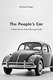 The People’s Car: A Global History of the Volkswagen Beetle