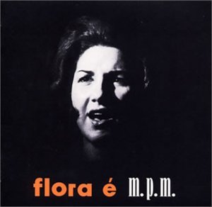 FLORA PURIM - Flora É M.P.M. - CD