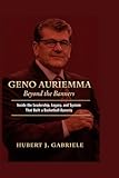 GENO AURIEMMA Beyond the Banners: Inside the Leadership, Legacy, and System That Built a Basketball Dynasty