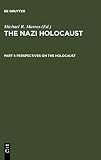 Perspectives on the Holocaust (The Nazi Holocaust)