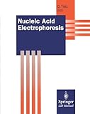 Nucleic Acid Electrophoresis (Springer Lab Manuals)