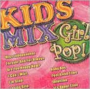 Kids Mix: Girl Pop [Audio CD] Various Artists