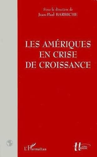 L'HARMATTAN - Les Amériques en crise de croissance