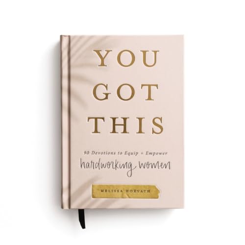 Image of You Got This: 90 Devotions to Equip and Empower Hardworking Women (A 90-Day Devotional) - The Perfect Gift for Christian Women