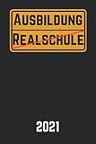  Ortsschild Realschule Ausbildung Abschluss/Mittlere Reife: Notizbuch I blanko I A5 I 120 Seiten I Abschluss Realschule Geschenk / Ausbildungsstart Mädchen und Junge