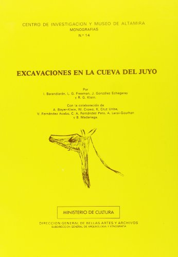 Excavaciones en la cueva del Juyo (Centro de Investigacion y Museo de Altamira Monografias, No. 14)