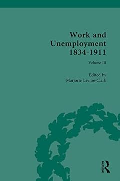 Work and Unemployment 1834-1911 (Routledge Historical Resources) (English Edition)