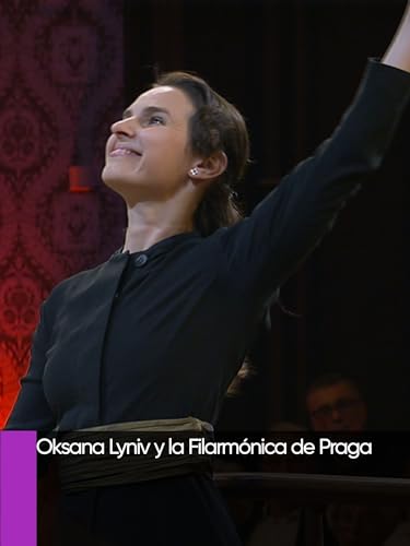 Oksana Lyniv y la Filarmónica de Praga