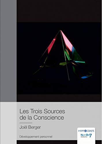 Télécharger Les Trois Sources de la Conscience (HIPPOCRATE) PDF Ebook En Ligne