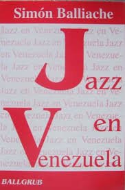 Paperback Jazz en Venezuela (Coleccio´n Mu´sica) (Spanish Edition) [Spanish] Book
