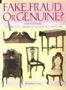 Fake, Fraud, or Genuine?: Identifying Authentic American Antique Furniture