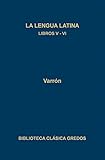 Lengua latina libros v-vi (Spanish Edition)