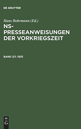 Ns-Presseanweisungen Der Vorkriegszeit, Band 3/I-II, Ns-Presseanweisungen Der Vorkriegszeit (1935)