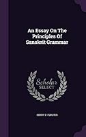 An Essay On The Principles Of Sanskrit Grammar 1343085101 Book Cover