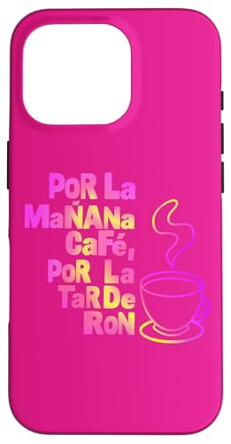 �uPOR LA MANANA CAFE POR LA TARDE RON�v������ �X�}�z�P�[�X iPhone 16 Pro �p