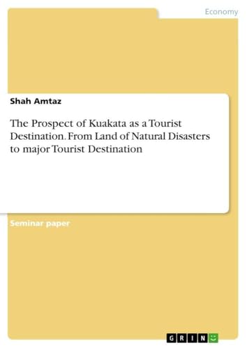 The Prospect of Kuakata as a Tourist Destination. From Land of Natural Disasters to major Tourist Destination