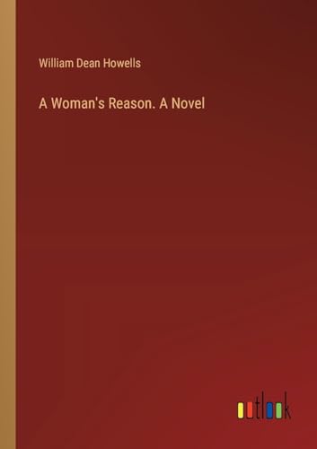 A Woman's Reason. A Novel