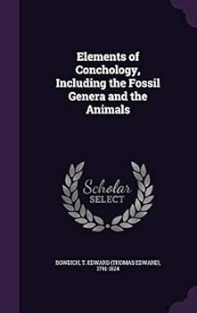 Hardcover Elements of Conchology, Including the Fossil Genera and the Animals Book