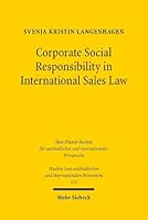 Corporate Social Responsibility in International Sales Law 3161640527 Book Cover