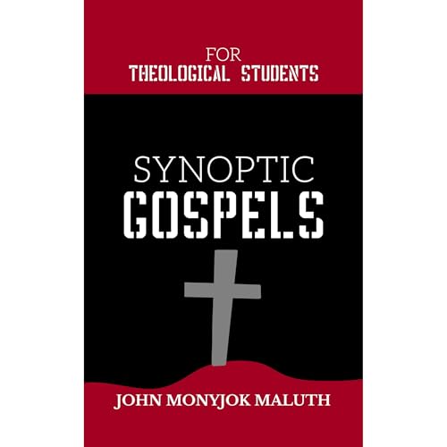 Synoptic Gospels by John Monyjok Maluth episode artwork