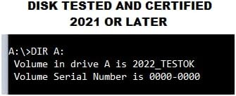Screenshot of a command prompt showing 'DISK TESTED AND CERTIFIED 2021 OR LATER' and a directory listing of drive A: with volume '2022_TESTOK'.