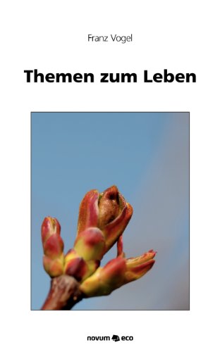 Preisvergleich Produktbild Themen zum Leben: 150 Kurzbriefe, die inspirieren und bewegen