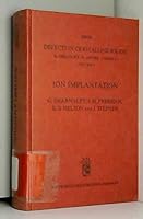 Ion Implantation, 0444104887 Book Cover