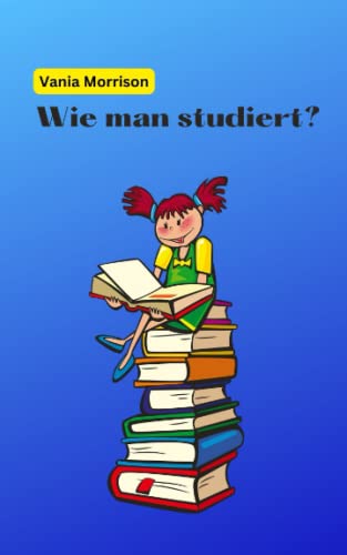 Wie man studiert? (German Edition)